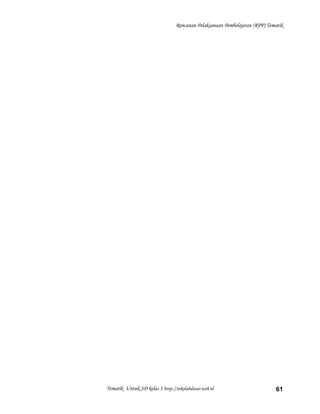 Rencanan Pelaksanaan Pembelajaran (RPP) Tematik
Tematik Untuk SD kelas 1 http://sekolahdasar.web.id 61
 