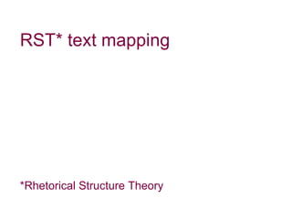RST* text mapping *Rhetorical Structure Theory 