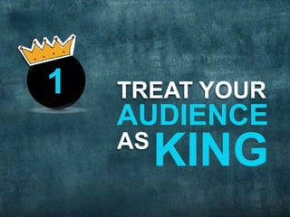 TREATYOURAUDIENCEKINGAS