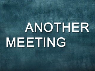 ANOTHERMEETING
