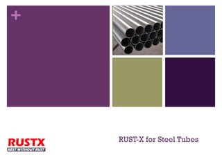 +




        RUST-X for Steel Tubes
RUSTX
 