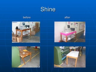 Shine before after 
