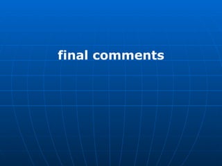 final comments 