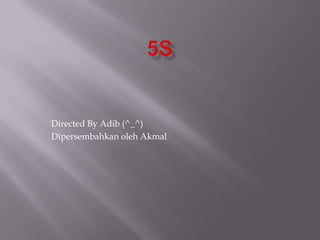 Directed By Adib (^_^)
Dipersembahkan oleh Akmal
 