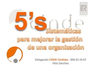 Delegación CINDE Córdoba - 606 63 24 67
Félix Sánchez

 