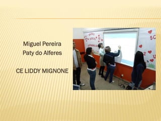 Miguel Pereira
Paty do Alferes
CE LIDDY MIGNONE
 
