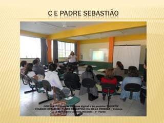 C E PADRE SEBASTIÃO
 