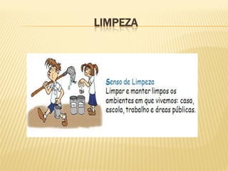 LIMPEZA
 