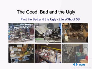 The Good, Bad and the Ugly First the Bad and the Ugly - Life Without 5S 