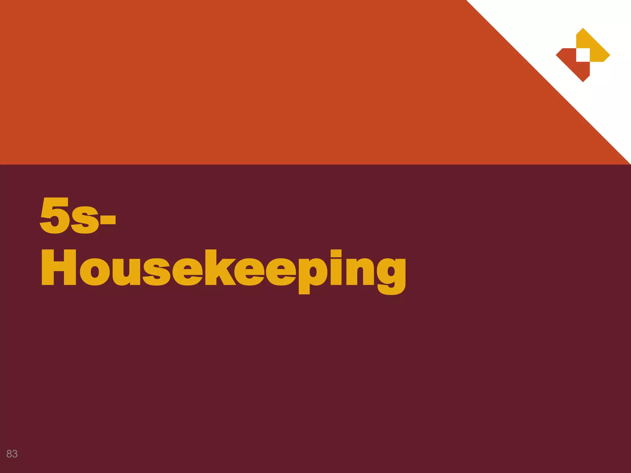 5s-
Housekeeping
83
 