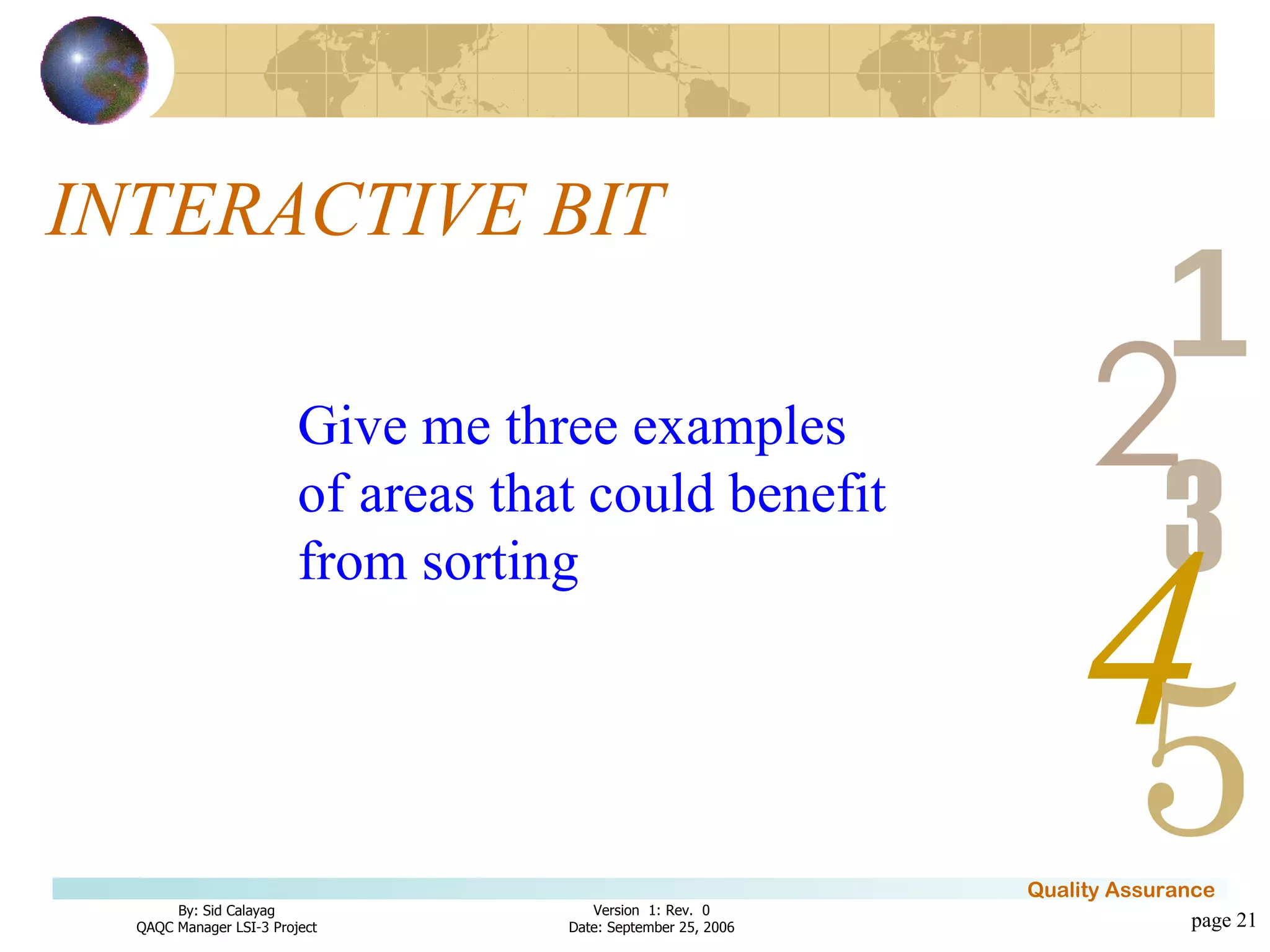 INTERACTIVE BIT page  Give me three examples  of areas that could benefit  from sorting 