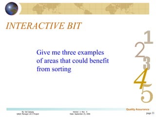 INTERACTIVE BIT page  Give me three examples  of areas that could benefit  from sorting 