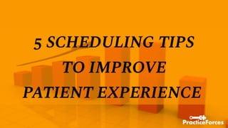 5 Patient Scheduling Tips to Improve the Patient Experience