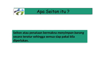 seiri, seiton, seisi, seiketsu, shitsuke | PPT