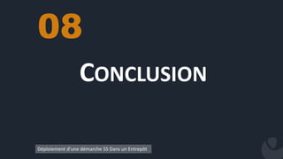 CONCLUSION
08
Déploiement d’une démarche 5S Dans un Entrepôt
 