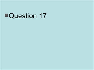 Question 17 