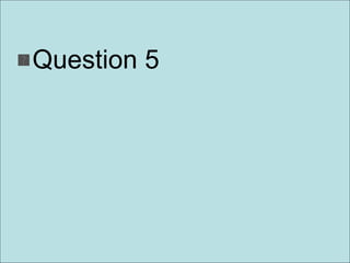 Question 5 