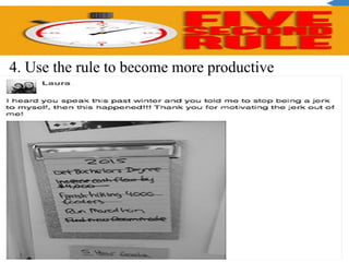 4. Use the rule to become more productive
 