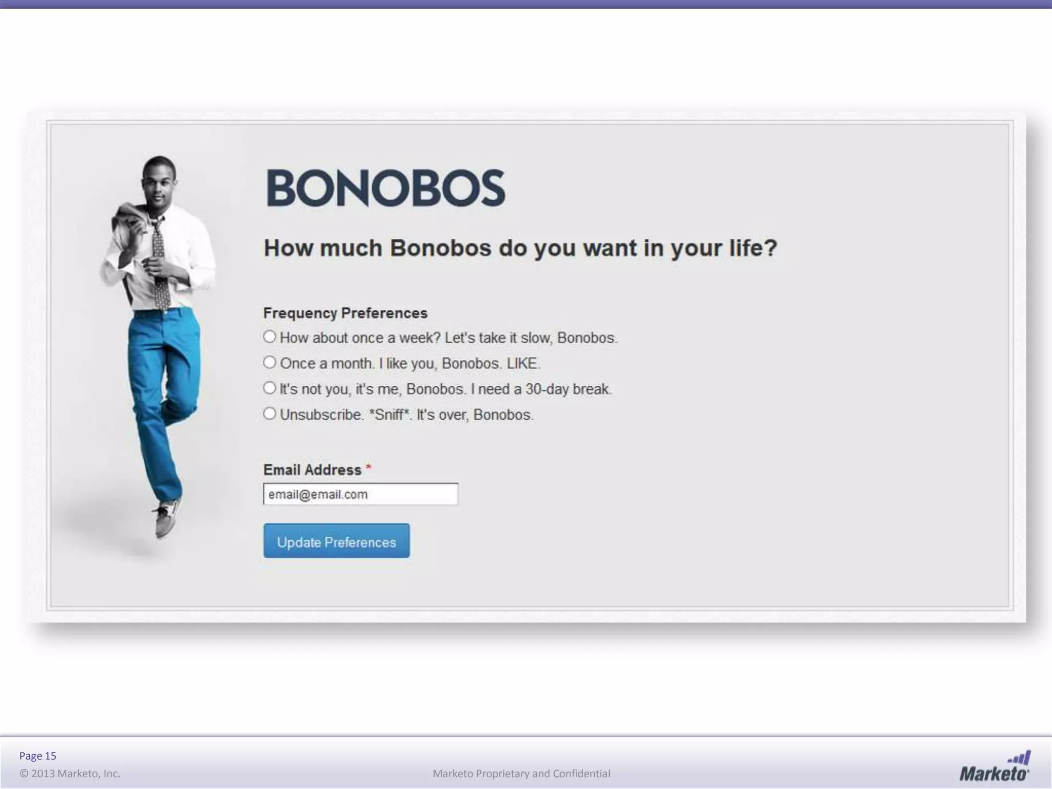 Page 15
© 2013 Marketo, Inc.

Marketo Proprietary and Confidential

 
