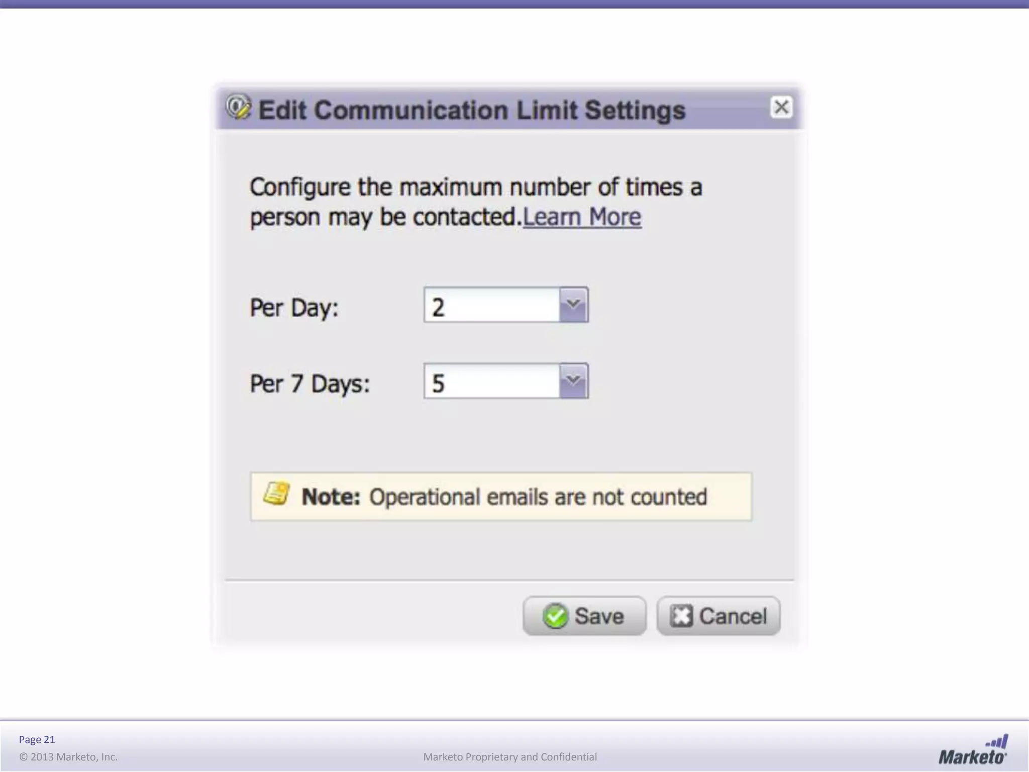 Page 21
© 2013 Marketo, Inc.

Marketo Proprietary and Confidential

 