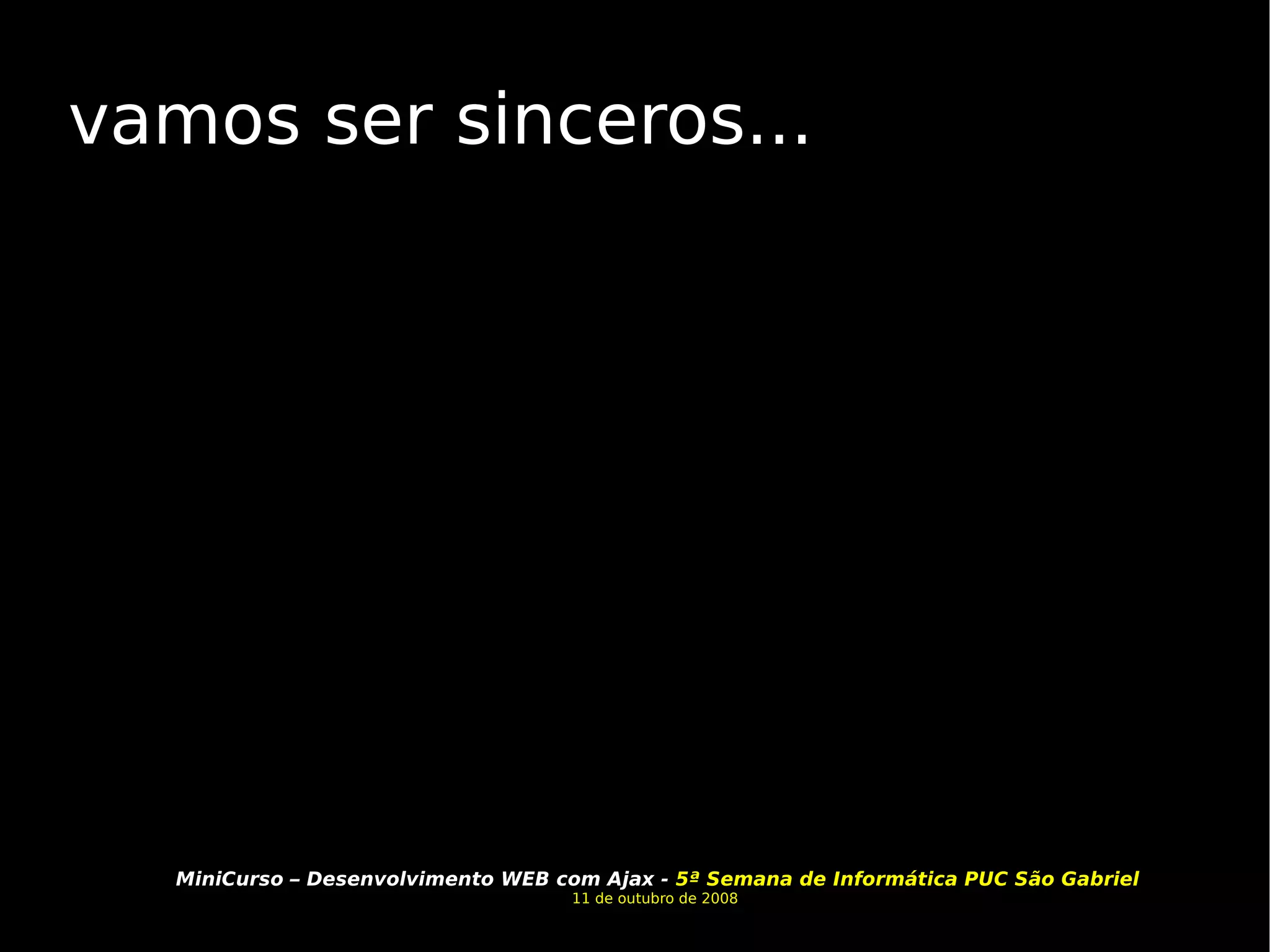 vamos ser sinceros... 