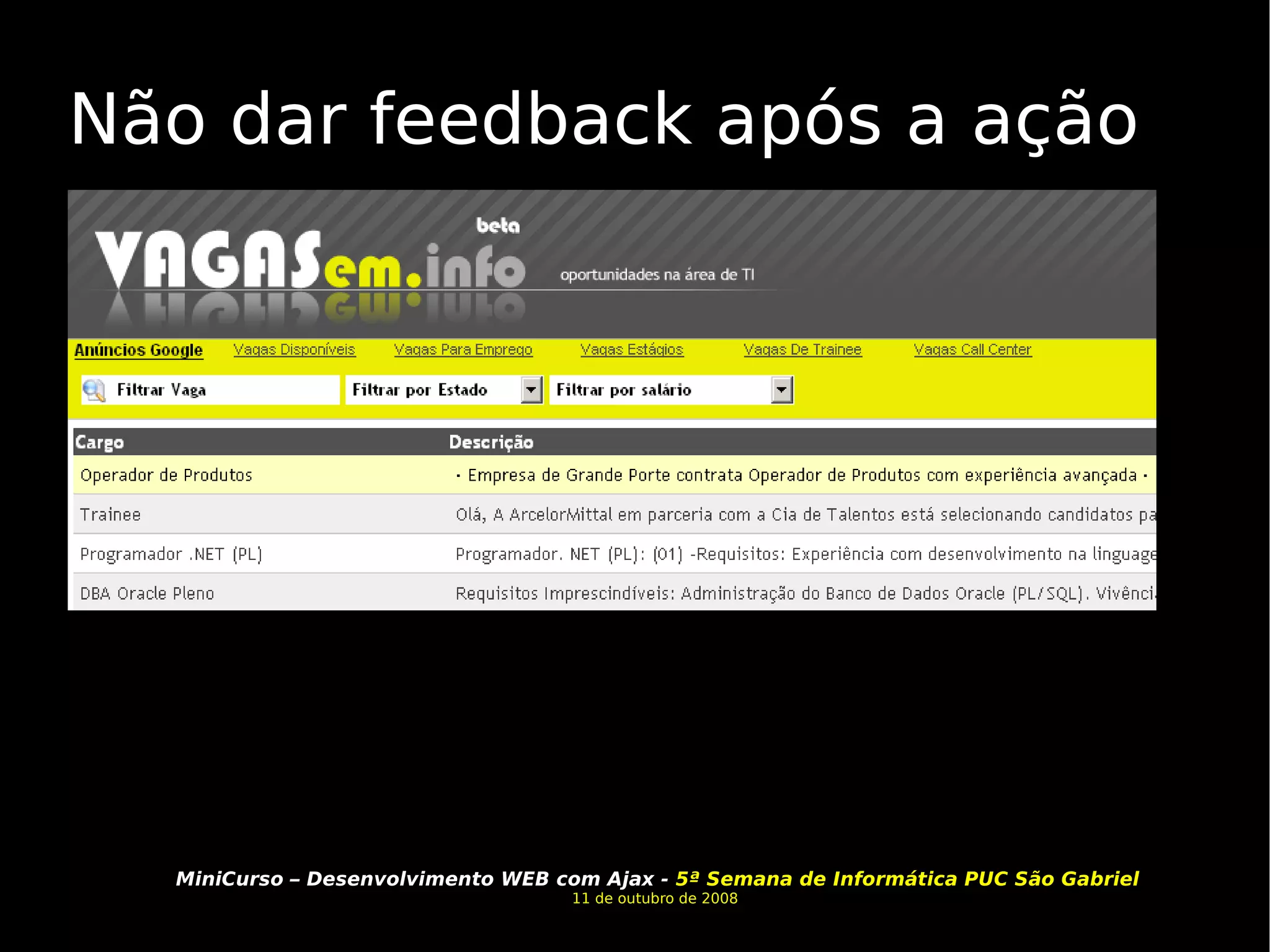 Não dar feedback após a ação 
