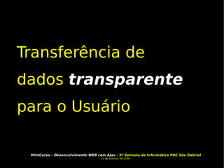 Transferência de dados  transparente para o Usuário 