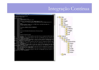 Integração Contínua
 