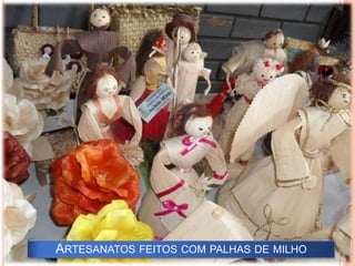Artesanatos feitos com palhas de milho
