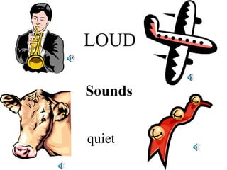 Sounds LOUD quiet 