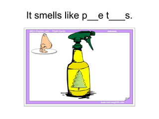 It smells like p__e t___s.
 