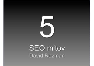 5 Seo Mitov