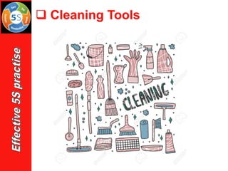 ❑ Cleaning Tools
 