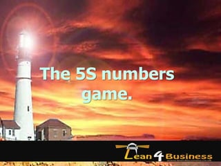 The 5S numbers
game.
1
 