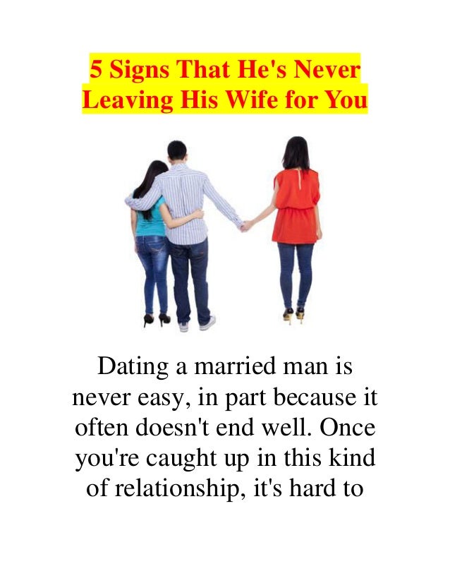 Wife a what makes leave his married man What Makes