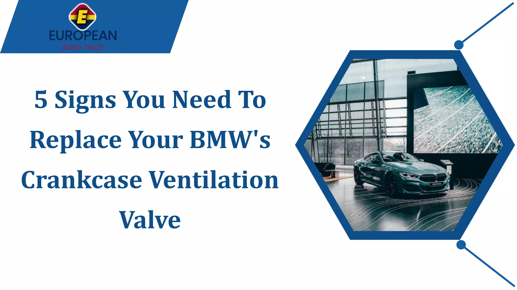 5 Signs You Need To Replace Your BMW's Crankcase Ventilation Valve | PPT