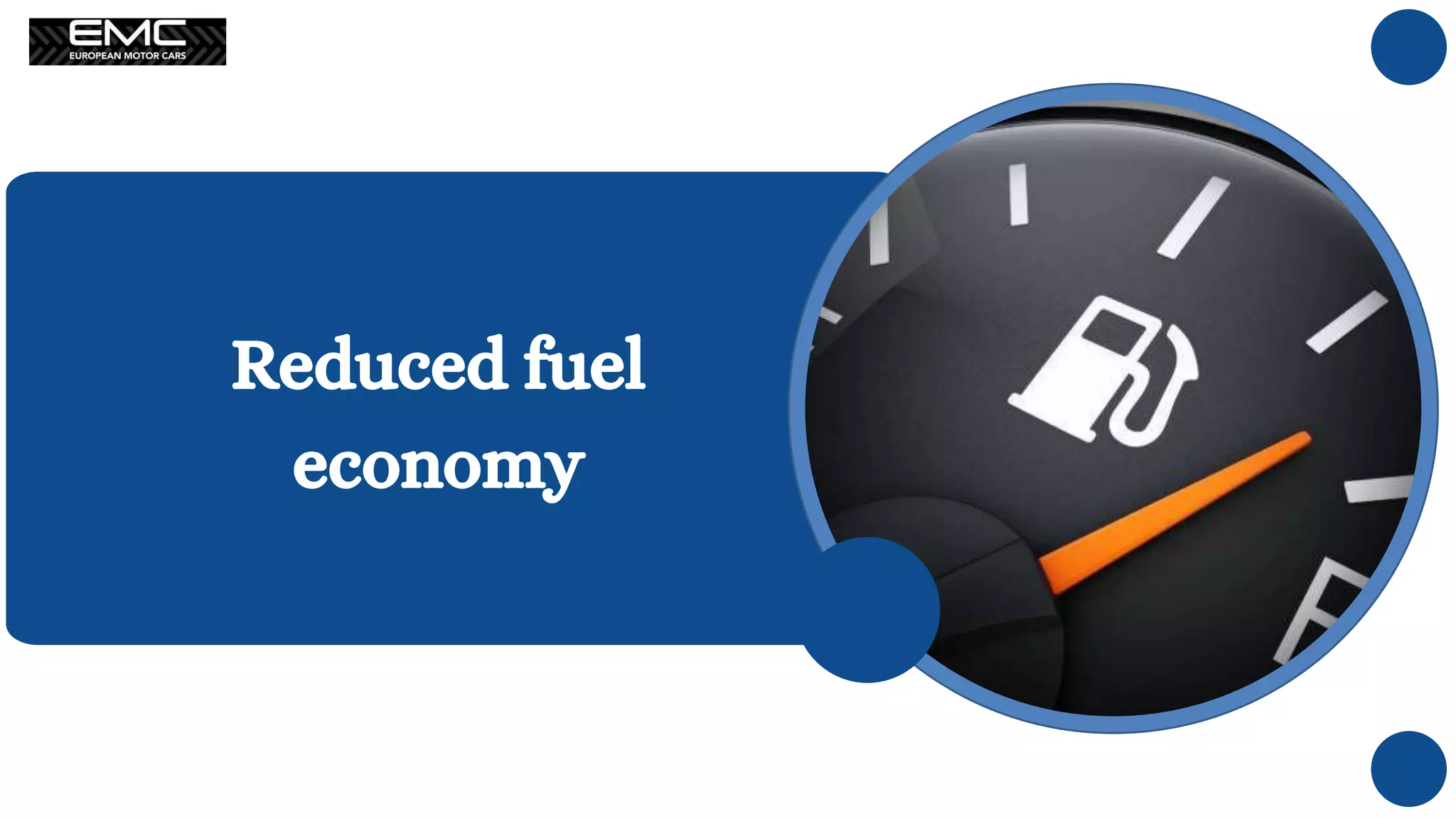 Reduced fuel
economy