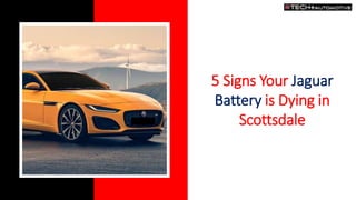 5 Signs Your Jaguar
Battery is Dying in
Scottsdale
 