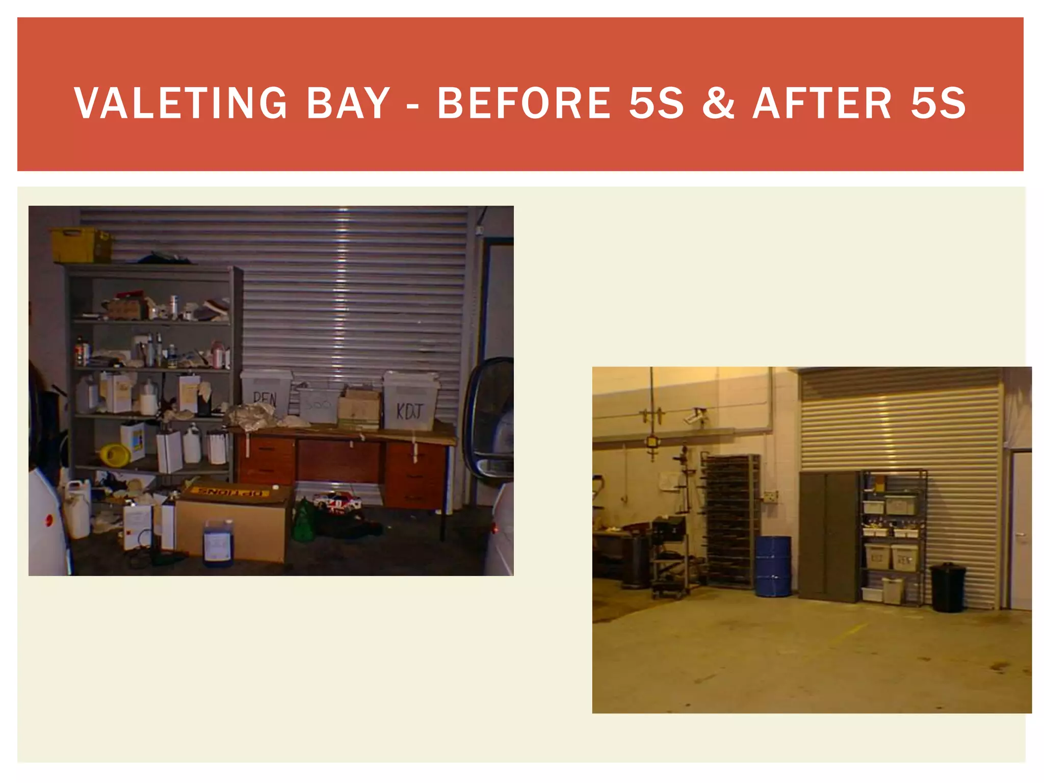 VALETING BAY - BEFORE 5S & AFTER 5S
 