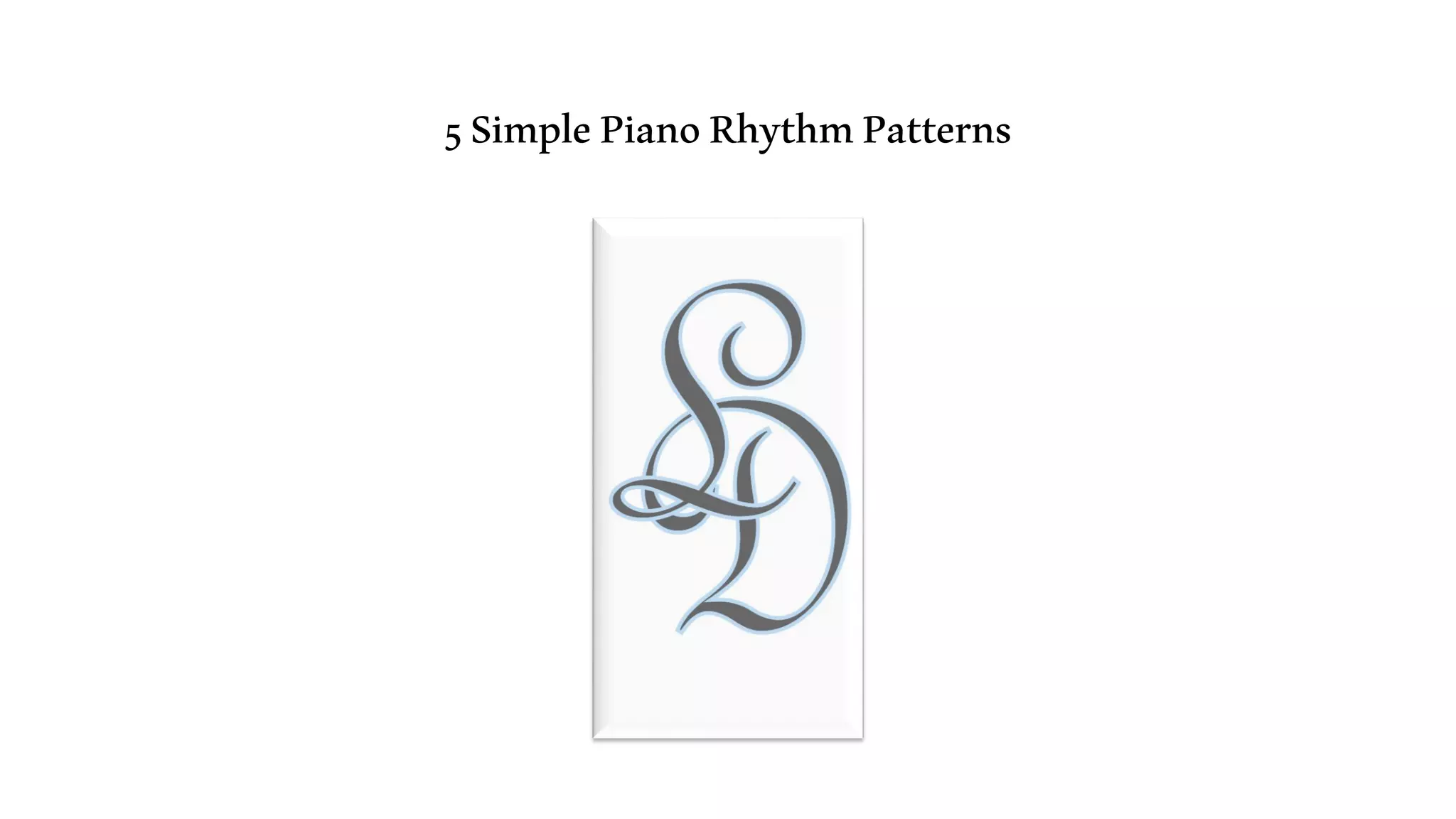 5SimplePianoRhythmPatterns
 