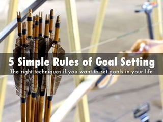 5 simple rules of goal setting