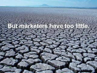 But marketers have too little.




                           #ContentCura:on	
  
                               @GetCurata	
  
 