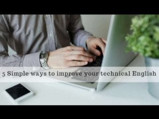 5 simple ways to improve your technical english