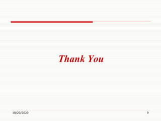 Thank You
10/20/2020 9
 