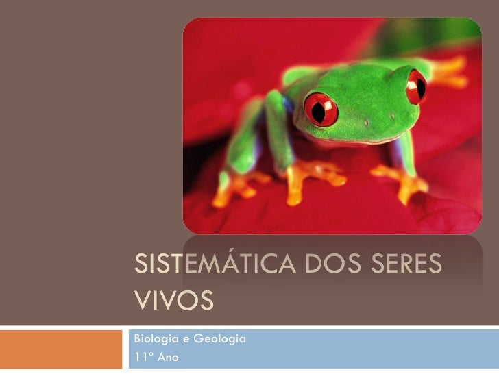 SISTEMÁTICA DOS SERESVIVOSBiologia e Geologia11º Ano 