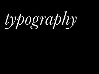 typography

 