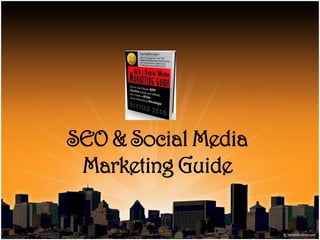SEO & Social Media
 Marketing Guide
 