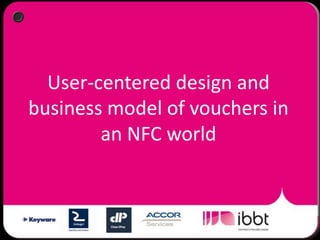 User-centered design and business model of vouchers in an NFC world 