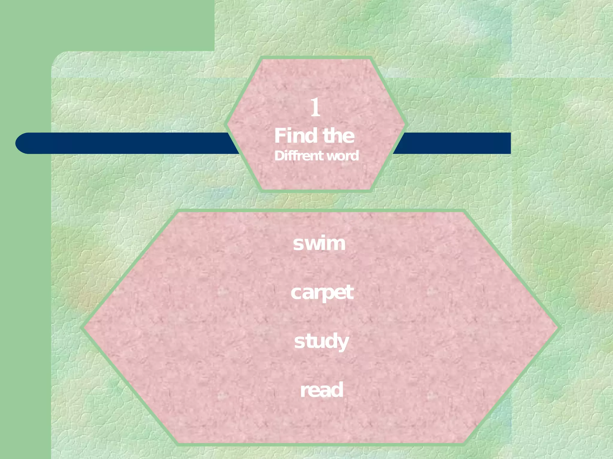 1 Find the  Diffrent word swim  carpet study read 
