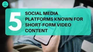 SUIPME
SOCIAL MEDIA
PLATFORMS KNOWN FOR
SHORT-FORM VIDEO
CONTENT
5
 